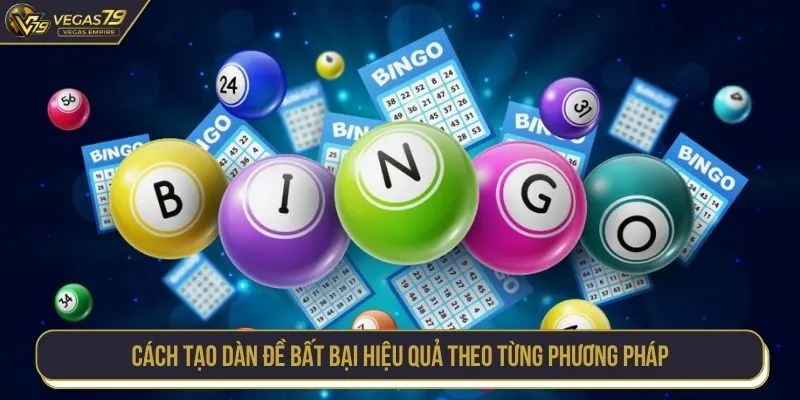 Cách tạo dàn đề bất bại hiệu quả theo từng phương pháp