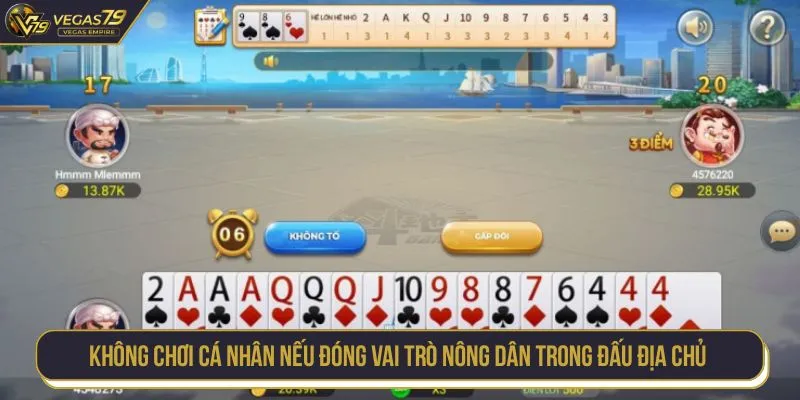Không chơi cá nhân nếu đóng vai trò nông dân trong Đấu Địa Chủ