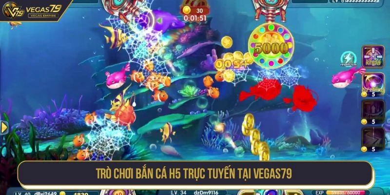 Trò chơi bắn cá H5 trực tuyến tại Vegas79