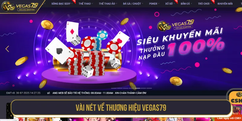 Vài nét về thương hiệu VEGAS79 hàng đầu lĩnh vực